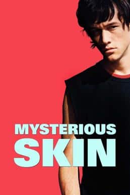 Mysterious Skin บดหัวใจ กลบความทรงจำ (2004) บรรยายไทย