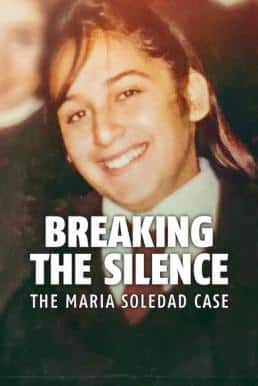 Breaking the Silence: The Maria Soledad Case มาเรีย โซเลดัด: ทำลายความเงียบ (2024) NETFLIX บรรยายไทย