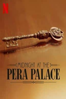 Midnight at the Pera Palace เที่ยงคืน ณ เปรา พาเลซ Season 2 (2024) Netflix บรรยายไทย