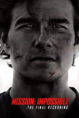Mission: Impossible – The Final Reckoning มิชชั่น:อิมพอสซิเบิ้ล ปิดปฏิบัติการล่าพิกัดมรณะ (2025)