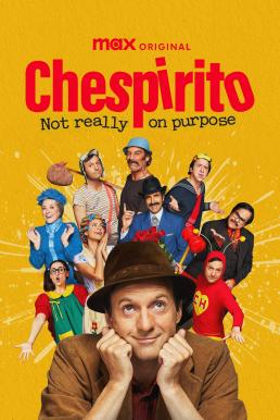 Chespirito: Sin querer queriendo เชสปิริโต: เรื่องจริงไม่ตั้งใจ Season 1 (2025) MAX บรรยายไทย